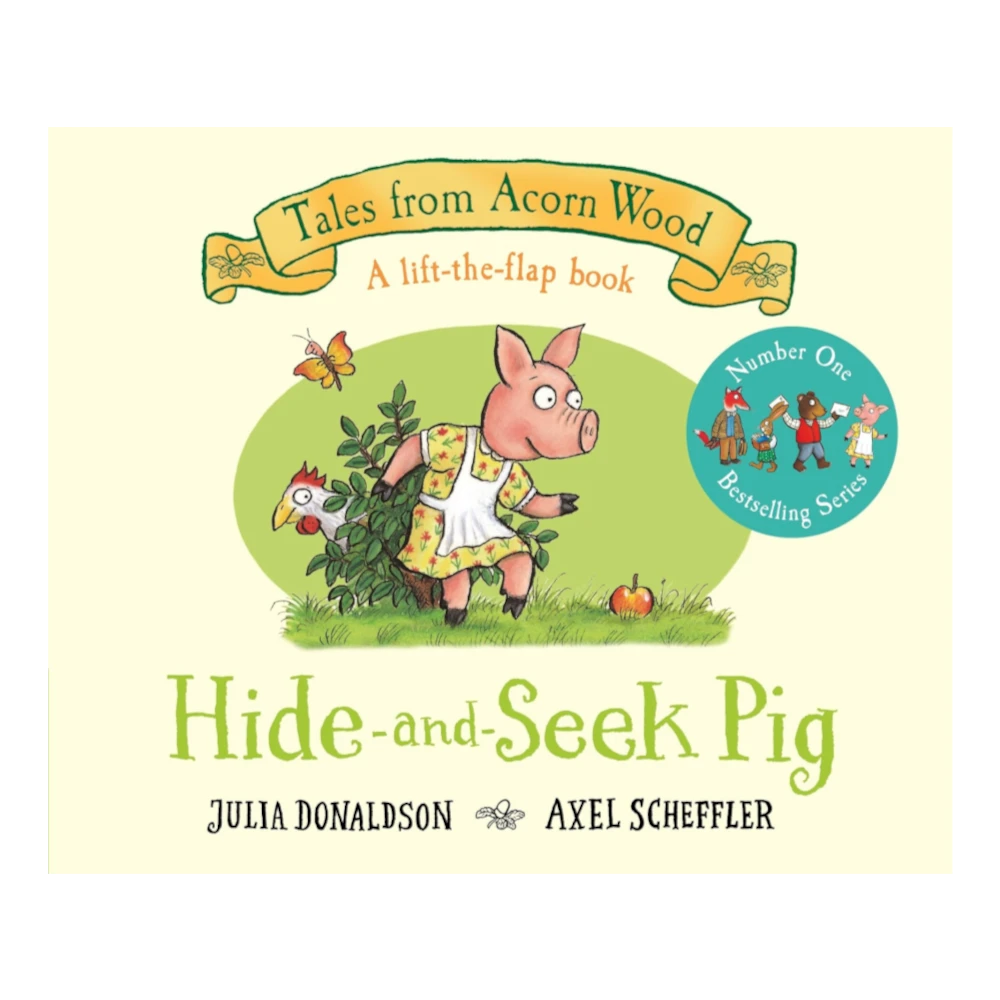 Tales from Acorn Wood: Hide-and-Seek Pig, Lift-the-Flap Board Book for Kids 1+, Julia Donaldson, English Language