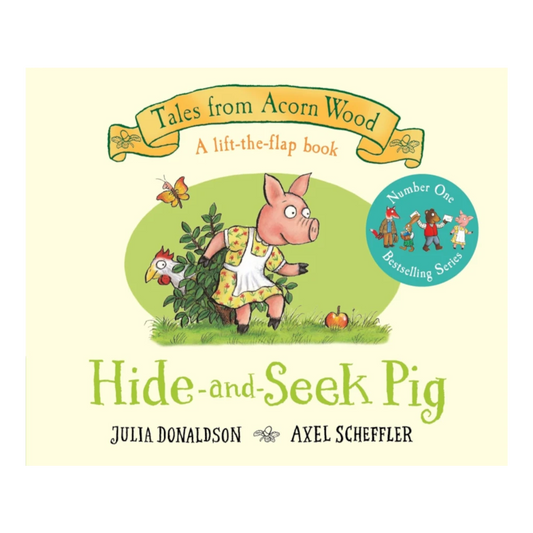 Tales from Acorn Wood: Hide-and-Seek Pig, Lift-the-Flap Board Book for Kids 1+, Julia Donaldson, English Language